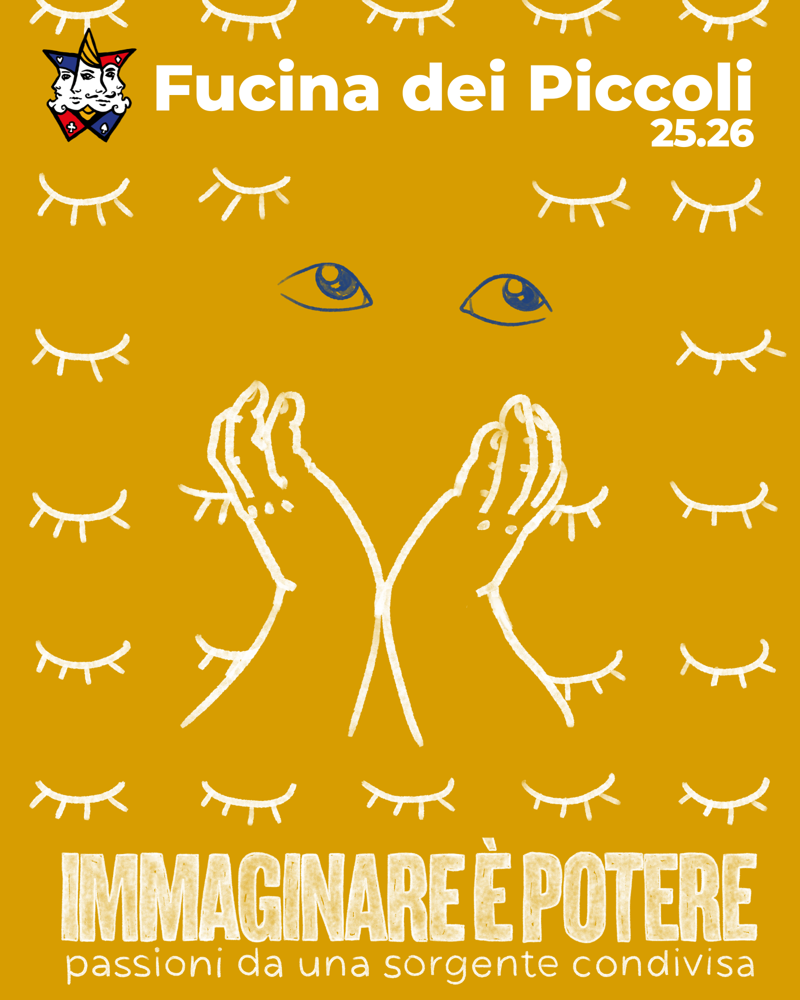 Grafica Stagione Fucina dei Piccoli 25.26 mani e occhi saognanti di un bimbo su fondo giallo, a descrivere un viso, tanti occhietti chiusi su fondo giallo